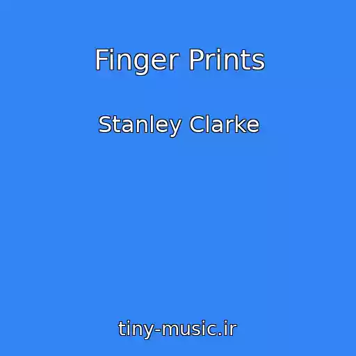 کاور آهنگ Finger Prints از Stanley Clarke