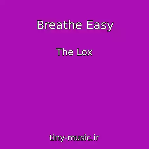 کاور آهنگ Breathe Easy از The Lox