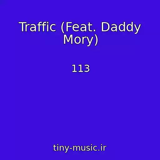 کاور آهنگ Traffic (Feat. Daddy Mory) از 113