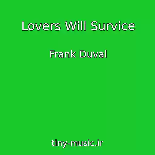 کاور آهنگ Lovers Will Survice از Frank Duval