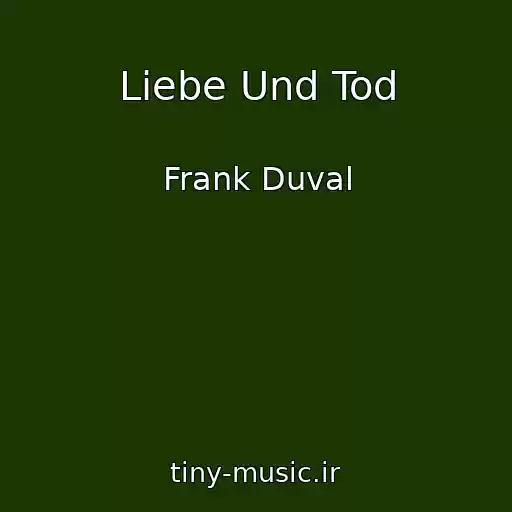 کاور آهنگ Liebe Und Tod از Frank Duval