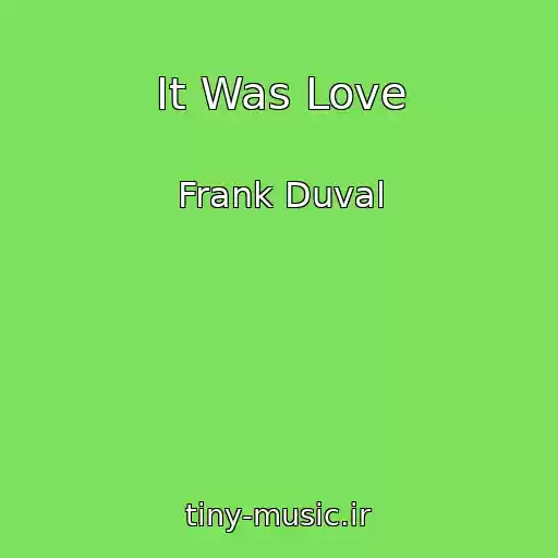 کاور آهنگ It Was Love از Frank Duval
