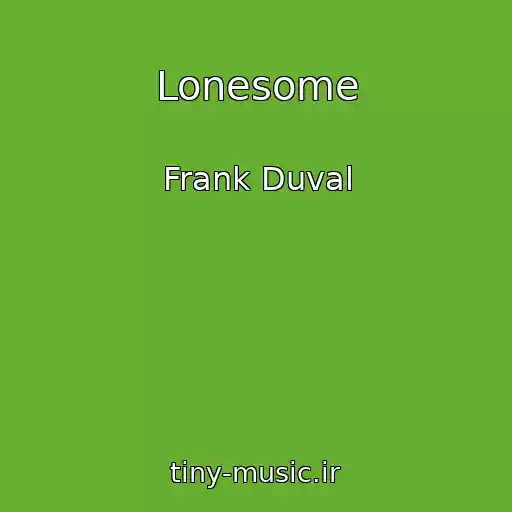 کاور آهنگ Lonesome از Frank Duval