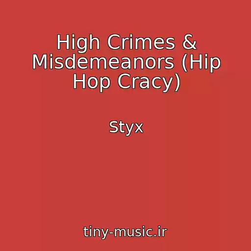 کاور آهنگ High Crimes & Misdemeanors (Hip Hop Cracy) از Styx