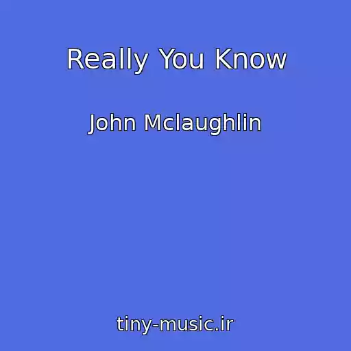 کاور آهنگ Really You Know از John Mclaughlin