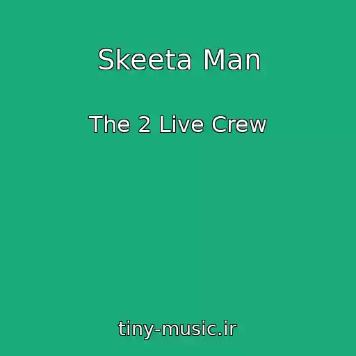 کاور آهنگ Skeeta Man از The 2 Live Crew