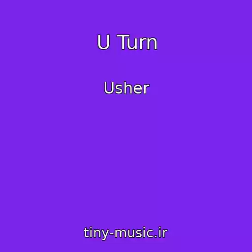 کاور آهنگ U Turn از Usher