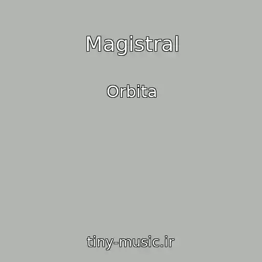 کاور آهنگ Magistral از Orbita