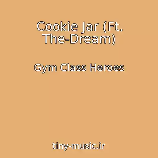 کاور آهنگ Cookie Jar (Ft. The-Dream) از Gym Class Heroes