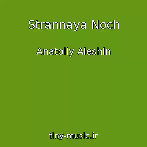 کاور آهنگ Strannaya Noch از Anatoliy Aleshin