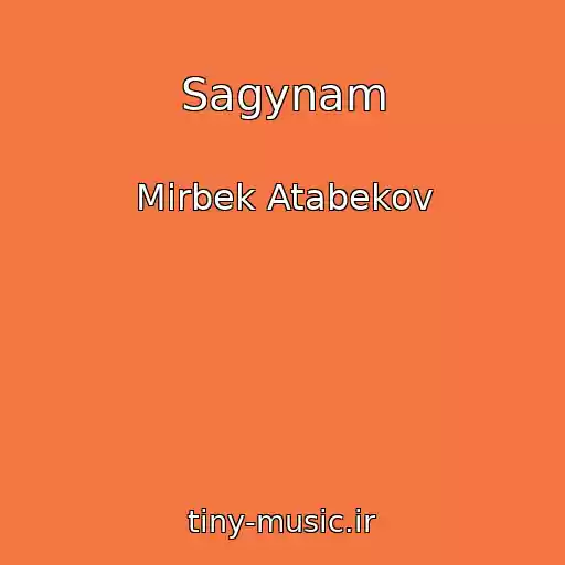 کاور آهنگ Sagynam از Mirbek Atabekov