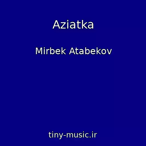 کاور آهنگ Aziatka از Mirbek Atabekov