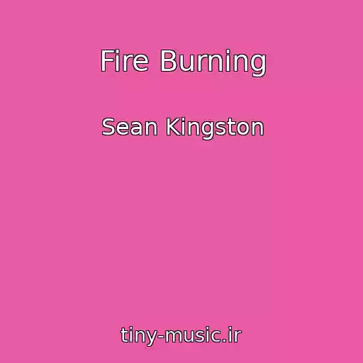 کاور آهنگ Fire Burning از Sean Kingston