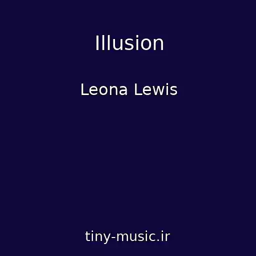 کاور آهنگ Illusion از Leona Lewis