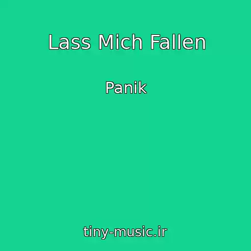 کاور آهنگ Lass Mich Fallen از Panik
