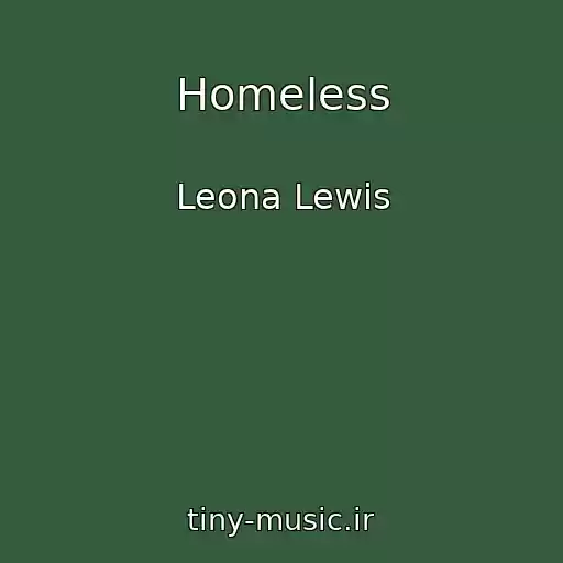 کاور آهنگ Homeless از Leona Lewis