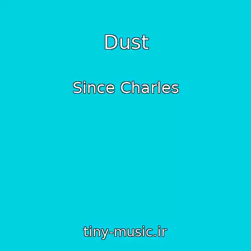 کاور آهنگ Dust از Since Charles