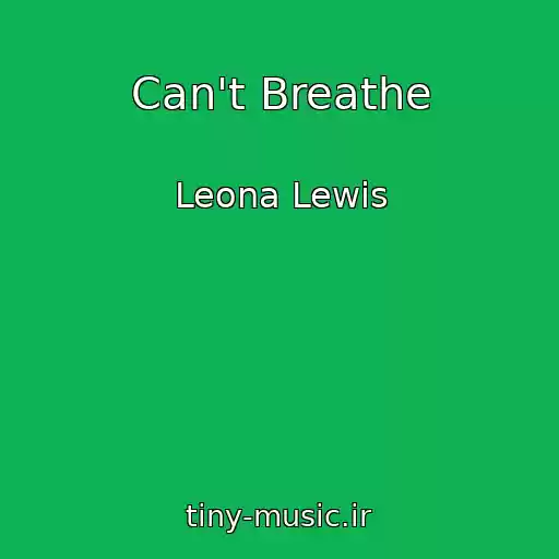 کاور آهنگ Can't Breathe از Leona Lewis