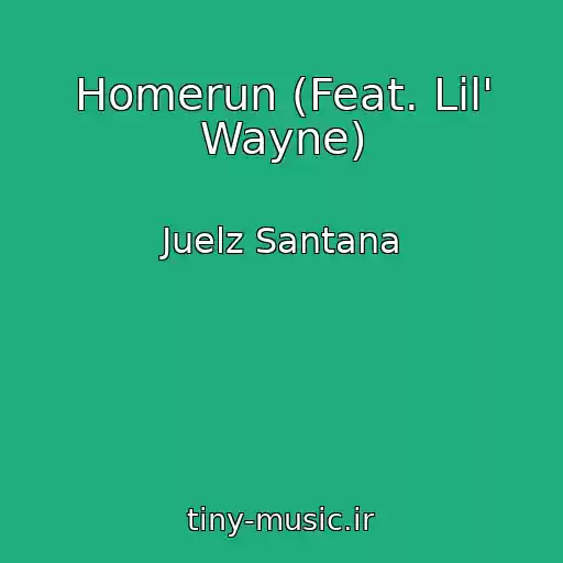 کاور آهنگ Homerun (Feat. Lil' Wayne) از Juelz Santana