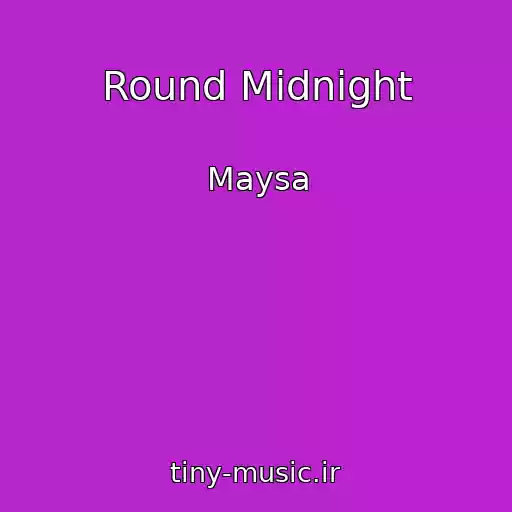 کاور آهنگ Round Midnight از Maysa