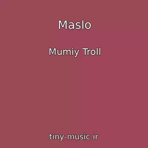 کاور آهنگ Maslo از Mumiy Troll