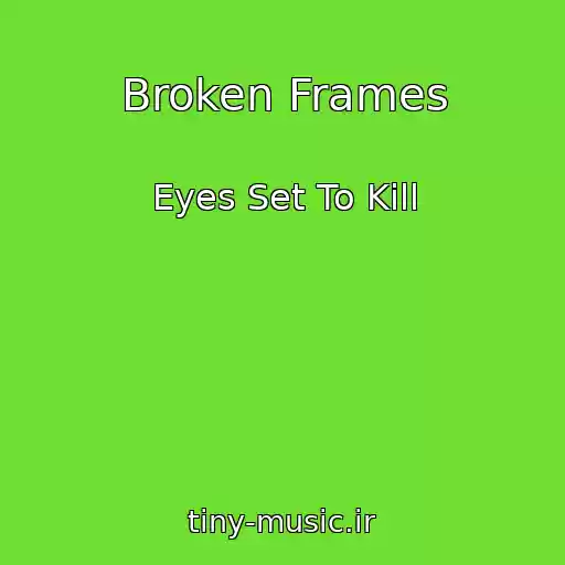 کاور آهنگ Broken Frames از Eyes Set To Kill