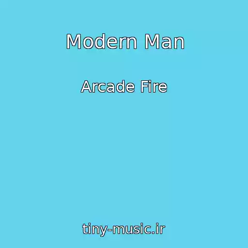 کاور آهنگ Modern Man از Arcade Fire