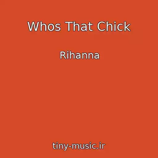 کاور آهنگ Whos That Chick از Rihanna