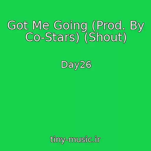 کاور آهنگ Got Me Going (Prod. By Co-Stars) (Shout) از Day26