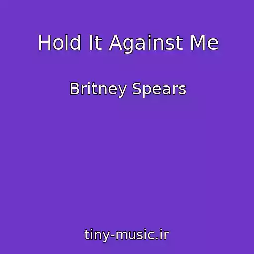 کاور آهنگ Hold It Against Me از Britney Spears