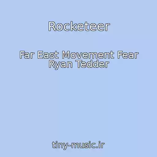 کاور آهنگ Rocketeer از Far East Movement Fear Ryan Tedder