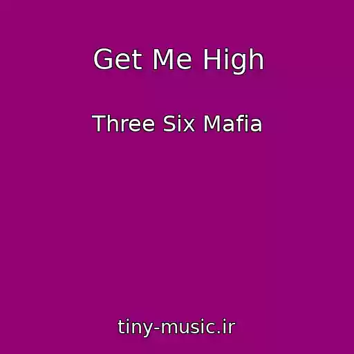 کاور آهنگ Get Me High از Three Six Mafia