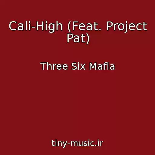 کاور آهنگ Cali-High (Feat. Project Pat) از Three Six Mafia
