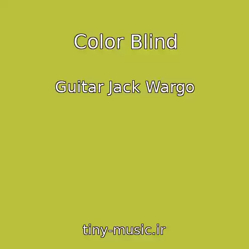 کاور آهنگ Color Blind از Guitar Jack Wargo