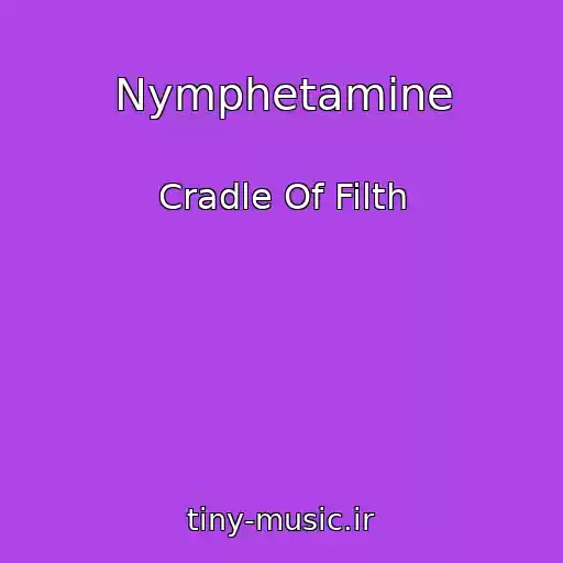 کاور آهنگ Nymphetamine از Cradle Of Filth