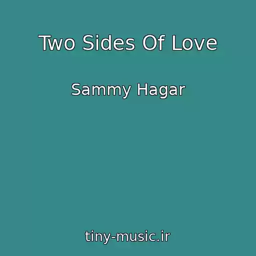 کاور آهنگ Two Sides Of Love از Sammy Hagar