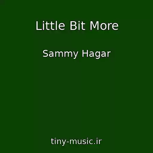 کاور آهنگ Little Bit More از Sammy Hagar