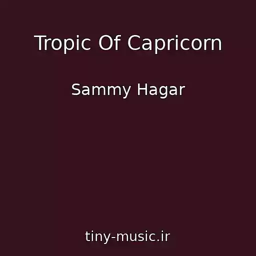 کاور آهنگ Tropic Of Capricorn از Sammy Hagar