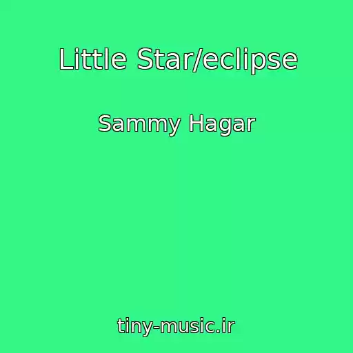 کاور آهنگ Little Star/eclipse از Sammy Hagar