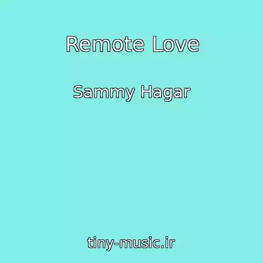 کاور آهنگ Remote Love از Sammy Hagar