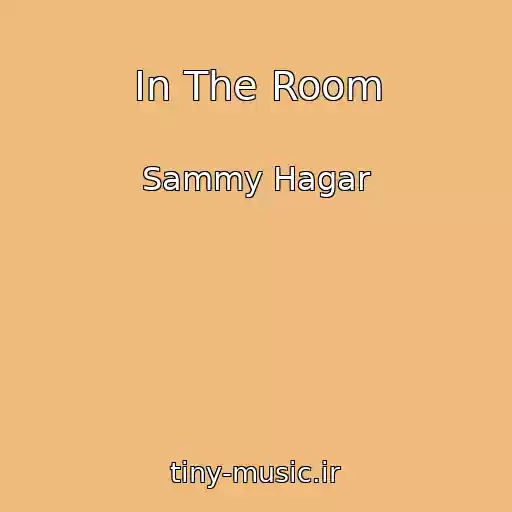کاور آهنگ In The Room از Sammy Hagar