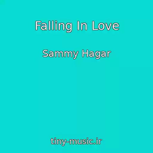 کاور آهنگ Falling In Love از Sammy Hagar