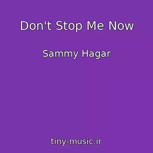 کاور آهنگ Don't Stop Me Now از Sammy Hagar
