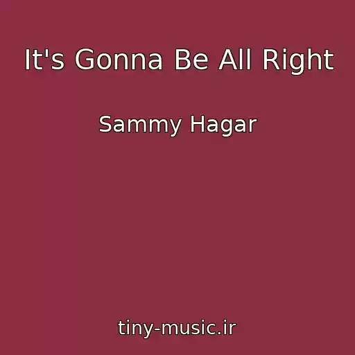 کاور آهنگ It's Gonna Be All Right از Sammy Hagar