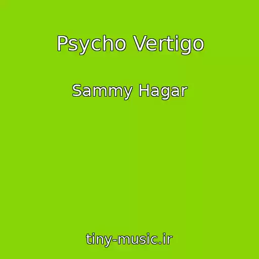 کاور آهنگ Psycho Vertigo از Sammy Hagar