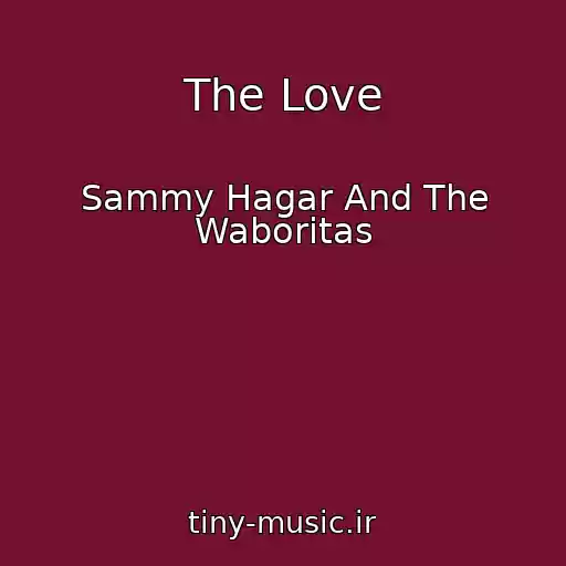 کاور آهنگ The Love از Sammy Hagar And The Waboritas