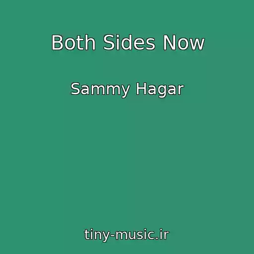کاور آهنگ Both Sides Now از Sammy Hagar