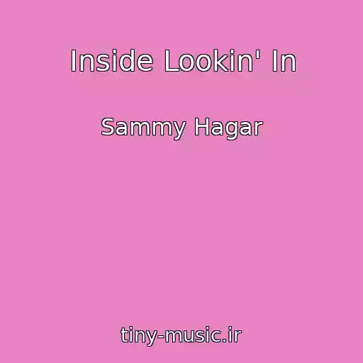 کاور آهنگ Inside Lookin' In از Sammy Hagar