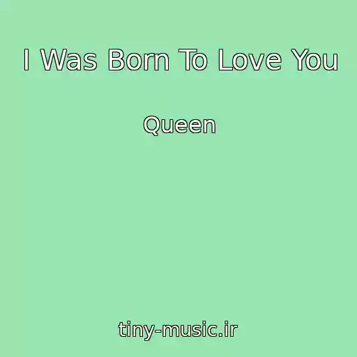کاور آهنگ I Was Born To Love You از Queen