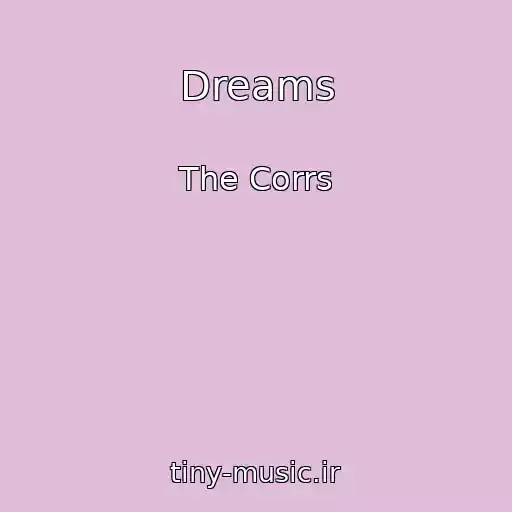 کاور آهنگ Dreams از The Corrs